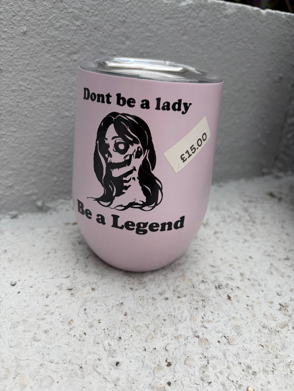 "Don't Be a Lady, Be a Legend" Insulated Wine Tumbler – Pastel Pink & Gothic