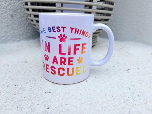 "The Best Things In Life Are Rescued" Rainbow Mug – Rescue Pet Lover Gift